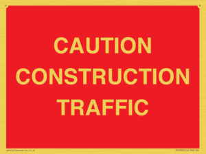 CAUTION CONSTRUCTION TRAFFIC